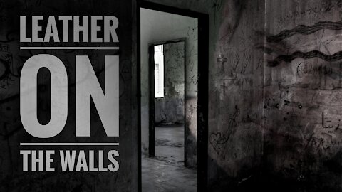 Horror stories | Leather on the walls | Creepypasta