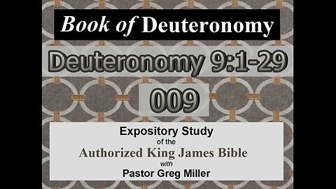 009 Deuteronomy 9:1-29 (Deuteronomy Studies)