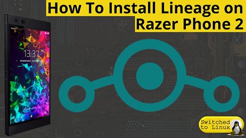 How to Install Lineage on a Razer Phone 2