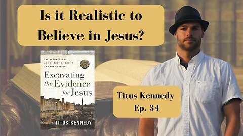 Evidence for Jesus with Dr. Kennedy - Ep. 34