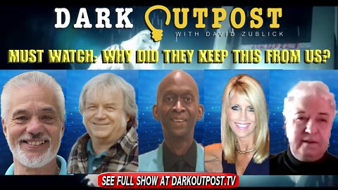 Dark Outpost 02-16-2022 Must Watch: Why Did They Keep This From Us?