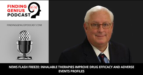 News Flash Freeze: Inhalable Therapies Improve Drug Efficacy and Adverse Events Profiles