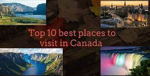 Video travel - TOP 10 Best Places to Visit in Canada