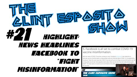 #21 highlight, Facebook to fight Misinformation, The Clint Esposito Show