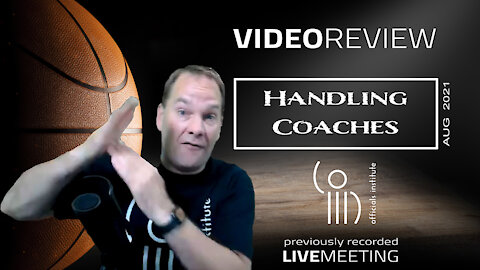The coach said what? Recorded Live OI meeting, reviewing how to handle coaches in tough situations.