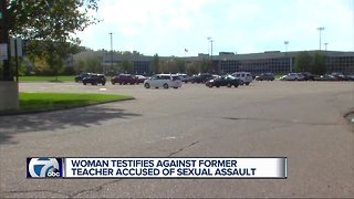 Woman testifies against former teacher accused of sexual assault