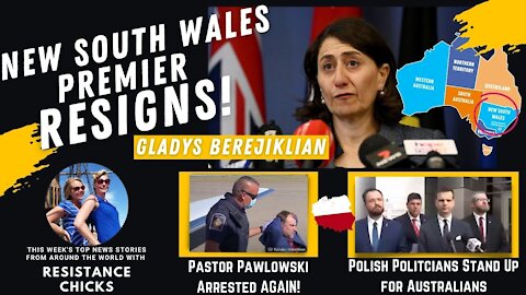 New South Wales Primer Resigns! Polish Politicians Stand Up for Australians! 10/3/21