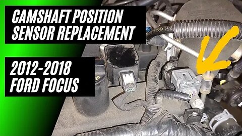 Camshaft Position Sensors Replacement 21012-2018 Ford Focus 2.0L