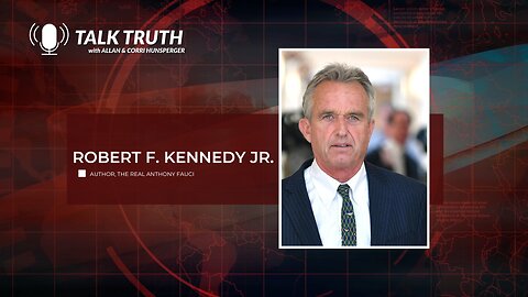 Talk Truth - Robert F. Kennedy Jr. - Part 1