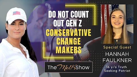 Mel K & Hannah Faulkner | Do Not Count Out Gen Z Conservative Change Makers | 11-29-23
