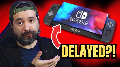 Nintendo Switch 2 Delayed to 2025? Let's Discuss!