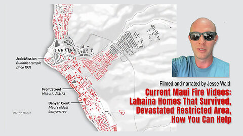 Current Maui Fire Videos: Lahaina Homes That Survived, Devastated Restricted Area, How You Can Help