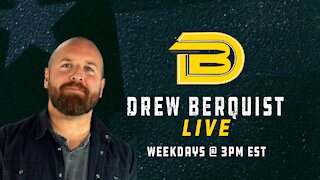 Drew Berquist LIVE Weekdays, 3pm EST