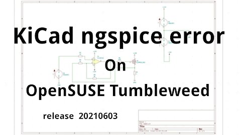 KiCad Ngspice error running on OpenSUSE Tumbleweed