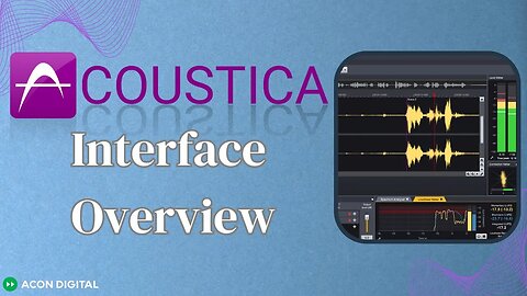 Acoustica 02: Interface Overview