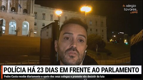 🇵🇹 |Polícia português está há 23 dias em frente ao Parlamento