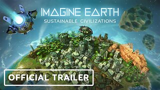Imagine Earth - Official Launch Trailer