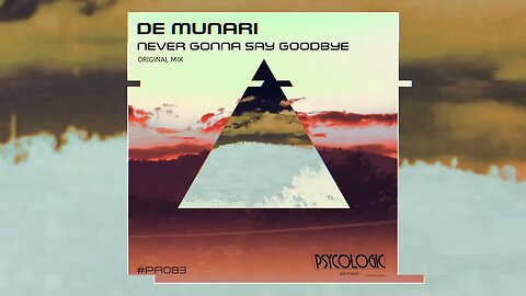 De Munari - Never Gonna Say Goodbye (Original Mix) #PR083