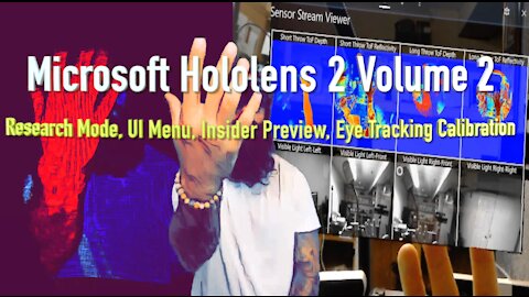 Microsoft Hololens 2.0 Volume 2: Research Mode Primer