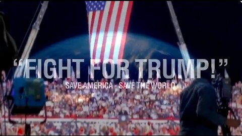 FIGHT FOR TRUMP – SAVE AMERICA – SAVE THE WORLD (Reloaded)