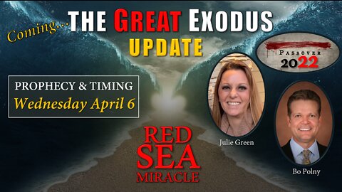 THE GREAT EXODUS UDATE WITH JULIE GREEN AND BO POLNY