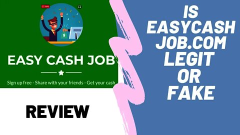 Is easycashjob Legit, Easycashjob is real or fake, Fake Money Making Sites, EasyCashJob.Com