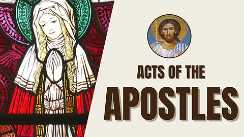 Acts of the Apostles - The Early Church and Apostolic Ministry - King James Version