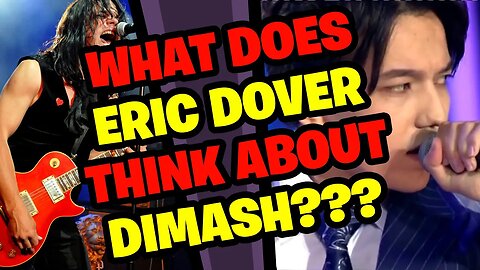What does ERIC DOVER think of DIMASH???