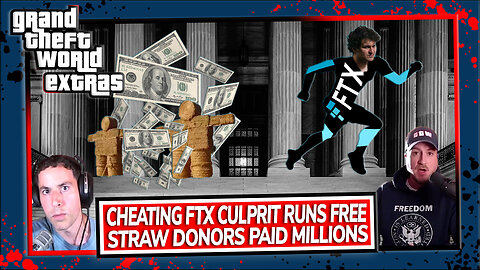 Cheating FTX Culprit Runs Free | Straw Donors Paid Millions