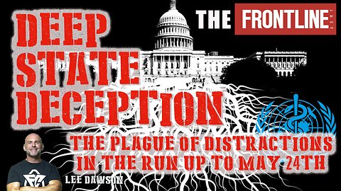 The Deep State Deception - A Plague Of Distractions Is Beginning