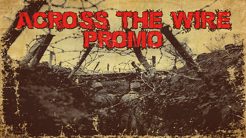 Across the Wire Promo