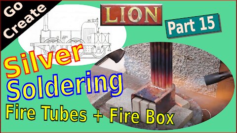 Building Miniature Steam Locomotive LION pt .15 - Silver Soldering Fire Tubes + Fire Box