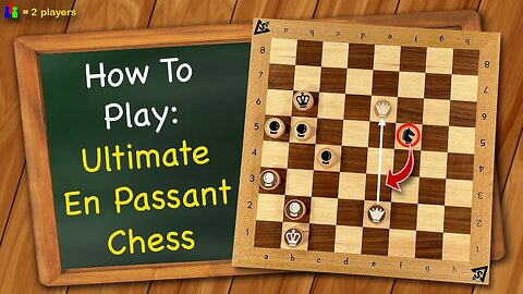 How to play Ultimate En Passant Chess