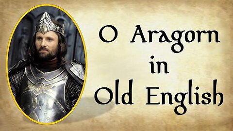 O Aragorn in Old English