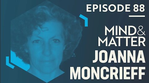 Joanna Moncrieff: Depression, Serotonin, SSRIs, Psychiatry & Social Media | #88