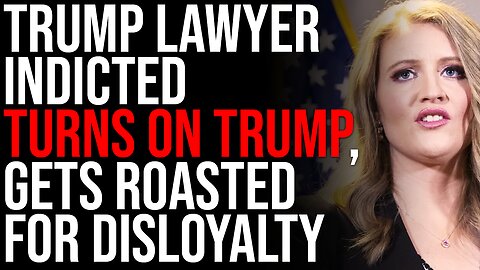 Trump Lawyer Indicted TURNS ON TRUMP, Gets Roasted For Disloyalty