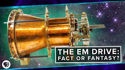 The EM Drive: Fact or Fantasy?