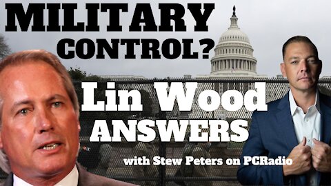 Lin Wood Answers: Is The Military in Control of Our Country? with Stew Peters on PC Radio