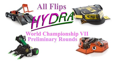 Hydra flips SawBlaze Rotator Free Shipping Tantrum World Championship VII Prelim Rounds #BattleBots
