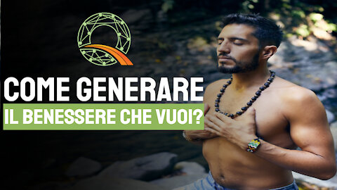 💖 Come generare il benessere che vuoi e desideri