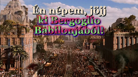 BKP: Én népem, jöjj ki Bergoglio Babilonjából!