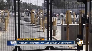 President threatens to close border over funding