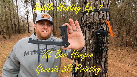 Saddle Hunting Ep: 7 | XL Bow Hanger | Genesis 3D Printing