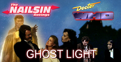 The Nailsin Ratings: Doctor Who And The Ghost Light