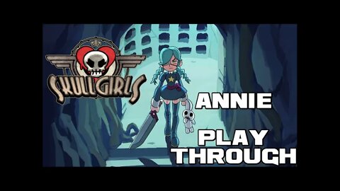 🎃 Skullgirls - Annie - PC Playthrough 🎃 😎Benjamillion