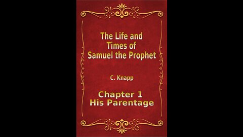 Life and Times of Samuel the Prophet, Chapter 1, His Parentage