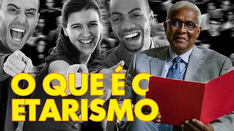 O que é Etarismo? - Discriminação por idade: o que você precisa saber e a falácia das empresas