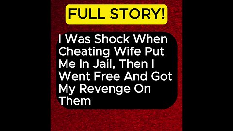 I Was Shock When Cheating Wife Put Me In Jail, Then I Went Free And Got My Revenge #dramaalert