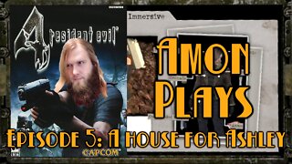 Amon Plays Resident Evil 4: A House for Ashley