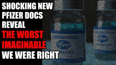 The MIND MELTING Pfizer Vaccine Document Dump - What We Know So Far